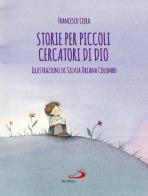 Storie per piccoli cercatori di Dio di Francesco Liera edito da San Paolo Edizioni