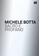 Mario Botta. Sacro e profano-Sacred and profane. Ediz. bilingue edito da MAXXI