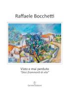 Visto e mai perduto. «Dieci frammenti di vita» di Raffaele Bocchetti edito da Cervino