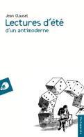 Lectures d'été d'un antimoderne di Jean Clausel edito da Portaparole