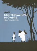 Conversazioni di ombre nella villa dei papiri di Max edito da COMICON Edizioni