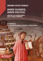 Dante filosofo, Dante politico. Percorsi sull'immaginario della Divina Commedia di Erasmo Silvio Storace edito da AlboVersorio