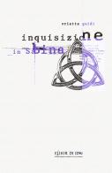 Inquisizione... in Sabina. Con Segnalibro di Orietta Guidi edito da Associazione culturale Elisir di idee