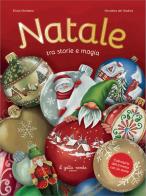 Natale. Tra storie e magia. Calendario dell'Avvento con 24 storie. Ediz. illustrata di Elvira Giordano, Nicoletta Del Giudice edito da Il Gatto Verde