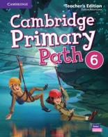 Cambridge primary path. Teacher's edition. Per la Scuola elementare vol.6 edito da Cambridge