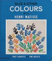 Blue & other colours with Henri Matisse edito da Phaidon