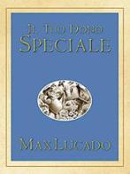 Il tuo dono speciale di Max Lucado edito da San Paolo Edizioni