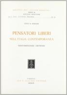Pensatori liberi nell'Italia contemporanea. Testimonianze critiche di Luigi M. Personè edito da Olschki