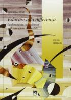 Educare alla differenza. La dimensione interculturale nell'educazione degli adulti di Giorgio Dal Fiume edito da EMI