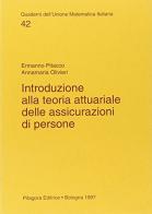 Introduzione alla teoria attuariale delle assicurazioni di persone di Ermanno Pitacco, Annamaria Olivieri edito da Pitagora