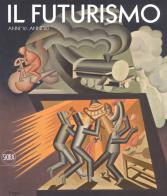 Il futurismo. Anni '10-Anni '20. Ediz. a colori edito da Skira