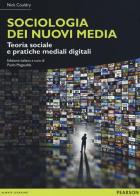 Sociologia dei nuovi media. Teoria sociale e pratiche mediali digitali di Nick Couldry edito da Pearson