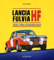 Lancia Fulvia hf. Storia e guida di Bruno Vettore edito da Nada