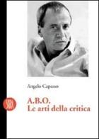 A.B.O. le arti della critica di Angelo Capasso edito da Skira