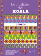 Le malizie dei koala vol.6 edito da Kangourou Italia