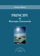 Principi di bioterapia nutrizionale di Fausto Aufiero edito da Vis Sanatrix Naturae