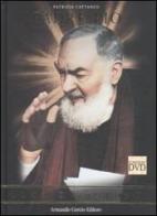 Padre Pio. Luce e mistero. Con DVD di Patrizia Cattaneo edito da Curcio