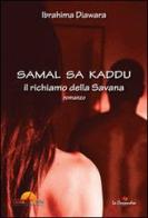 Samal sa kaddu. Il richiamo della savana di Ibrahima Diawara edito da La Cassandra