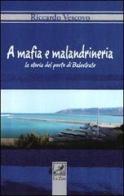Mafia e malandrineria. La storia del porto di Balestrate (A) di Riccardo Vescovo edito da La Zisa