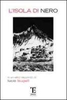 L' isola di Nero di Lucio Laugelli edito da Centro Studi Tindari Patti