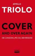 Cover and over again. 100 canzoni, (più di) 200 versioni di Joyello Triolo edito da CRAC Edizioni