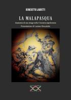 La malapasqua. Anatomia di una strage nella Ciociaria napoleonica di Benedetto Lauretti edito da Paola Caramella Editrice
