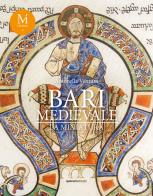 Bari medievale. La miniatura. Ediz. illustrata di Antonella Ventura edito da Quorum Edizioni