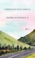 Oltre la statale 17 di Cristiano Zuccarelli edito da Cornacchione Editore