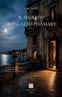 Il segreto di Palazzo Pisamare di Pina Ardita edito da Isolario Edizioni
