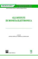 Gli istituti di moneta elettronica edito da Giuffrè