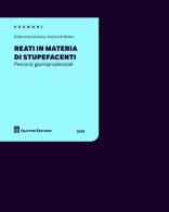 Reati in materia di stupefacenti. Percorsi giurisprudenziali 2008 di Emilia A. Giordano, Antonio Di Matteo edito da Giuffrè