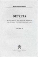 Decreta. Selecta Inter ea Quae anno 1994 Prodierunt Cura Eiusdem Apostolici Tribunalis Edita vol.12 edito da Libreria Editrice Vaticana