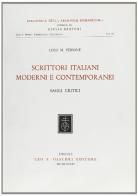 Scrittori italiani moderni e contemporanei. Saggi critici di Luigi M. Personè edito da Olschki