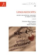 Languagescapes. Ancient and artificial languages in today's culture edito da Aracne