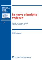 La nuova urbanistica regionale. Studi del 22° Convegno nazionale (Palermo, 27-28 ottobre 2019) edito da Giuffrè