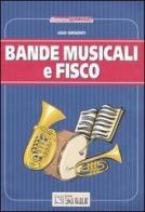 Bande musicali e fisco di Ugo Grisenti edito da Il Sole 24 Ore