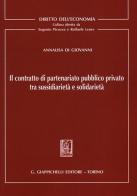 Il contratto di partenariato pubblico privato tra sussidiarietà e solidarietà di Annalisa Di Giovanni edito da Giappichelli