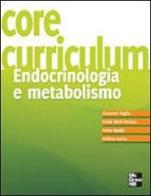 Core curriculum. Endocrinologia e metabolismo di Giovanni Faglia edito da McGraw-Hill Education