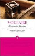 Dizionario filosofico. Ediz. integrale di Voltaire edito da Newton Compton