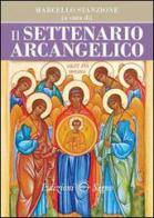 Il settenario arcangelico di Marcello Stanzione edito da Edizioni Segno