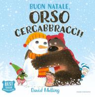 Buon Natale, Orso Cercabbracci! di David Melling edito da Emme Edizioni