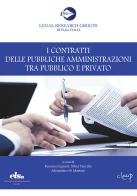 I contratti delle pubbliche anmministrazioni tra pubblico e privato edito da CLEUP