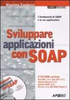Sviluppare applicazioni con SOAP. Con CD-ROM di Massimo Canducci edito da Apogeo