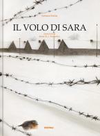 Il volo di Sara. Ediz. a colori di Lorenza Farina edito da Fatatrac