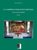 Il cammino neocatecumenale. Storia e pratica religiosa vol.2 di Danilo Riccardi edito da Terebinto Edizioni