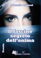 Il fascino segreto dell'anima di Marcello Lazzeri edito da Pegasus Edition