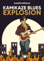 Kamikaze blues explosion di Claudio Metallo edito da Coppola Editore