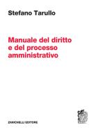 Manuale del diritto e del processo amministrativo di Stefano Tarullo edito da Zanichelli