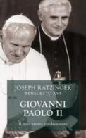 Giovanni Paolo II. Il mio amato predecessore di Benedetto XVI (Joseph Ratzinger) edito da San Paolo Edizioni