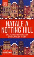 Natale a Notting Hill di Karen Swan edito da Newton Compton Editori
